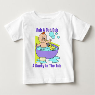 "Rub A Dub A Ducky In The Tub" Baby Shirt