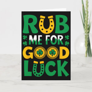 Rub Me For Good Luck Shamrock Horseshoe St. Patric Card