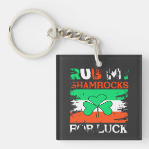 Rub My Shamrocks for Luck, St. Patrick's Day Keychain