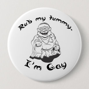 RUB MY TUMMY - IM GAY 4 INCH ROUND BUTTON