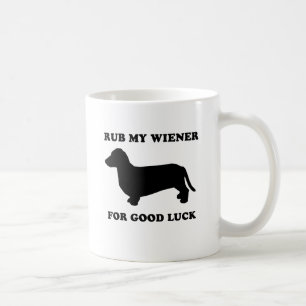 Rub my wiener for good luck coffee mug