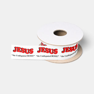 RUBAN EN SATIN JÉSUS "LE PATRON INCONTESTÉ" (PAPIER DE RUBAN)