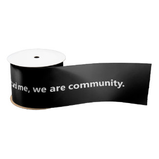 Ruban En Satin MTW "We are community"