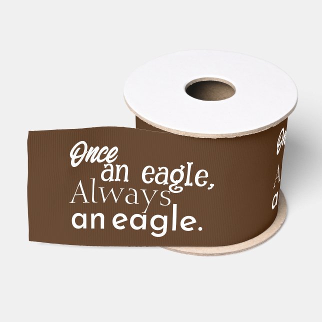Ruban Gros-grain Autrefois aigle, toujours aigle. Blanc sur Brown (Bobine)
