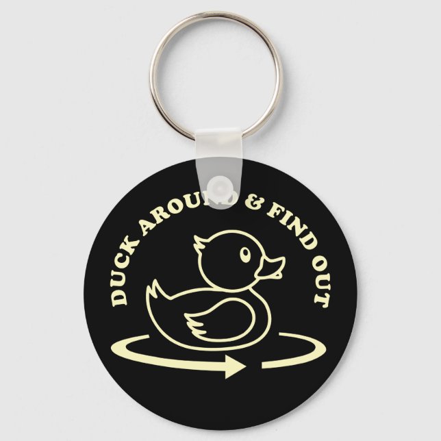(Rubber) Duck Around & Find Out Funny Keychain (Front)