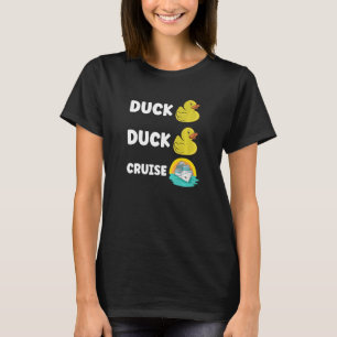 Rubber Duck Boating Boat Captain Cruise Ship Cruis T-Shirt