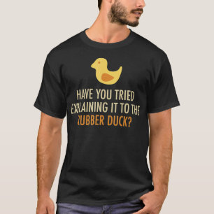 Rubber Duck Debugging Programmer Debugger Funny Gi T-Shirt