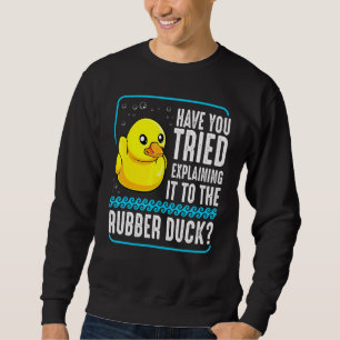 Rubber Duck Debugging Web Coder Programmer Debugge Sweatshirt