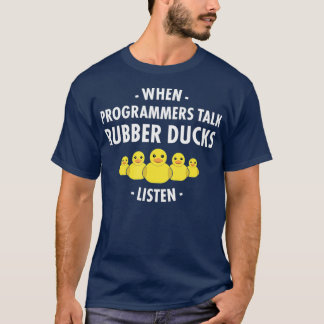 Rubber Duck Debugging When Programmers Talk T-Shirt