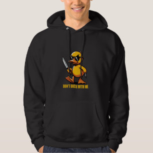 Rubber Duck Don't Duck With Me Cute Duck Funny Cut Hoodie