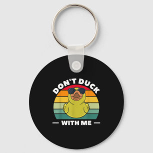 Rubber Duck Funny Men Don't Duck With Me Keychain