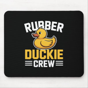Rubber Duckie Crew Funny Duck Animal Cute Kawaii D Mouse Pad