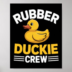 Rubber Duckie Crew Funny Duck Animal Cute Kawaii D Poster