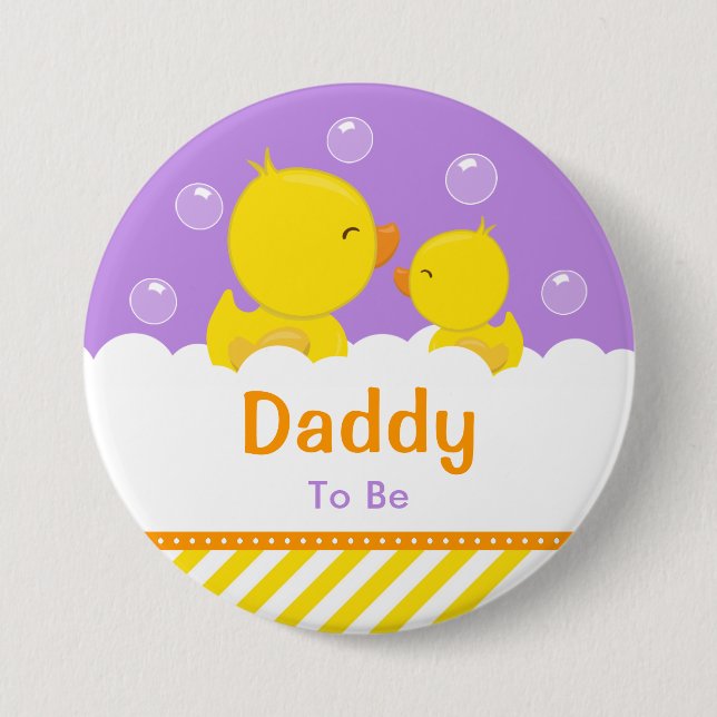 Rubber Ducky Yellow and Purple Daddy To Be 3 Inch Round Button (Front)