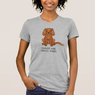 Ruby Cavalier King Charles Spaniel Dog & Text T-Shirt
