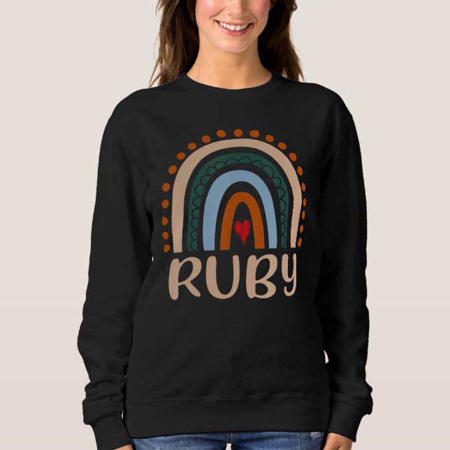 Ruby Name Personalized Funny Women Rainbow Ruby Sweatshirt (Front)