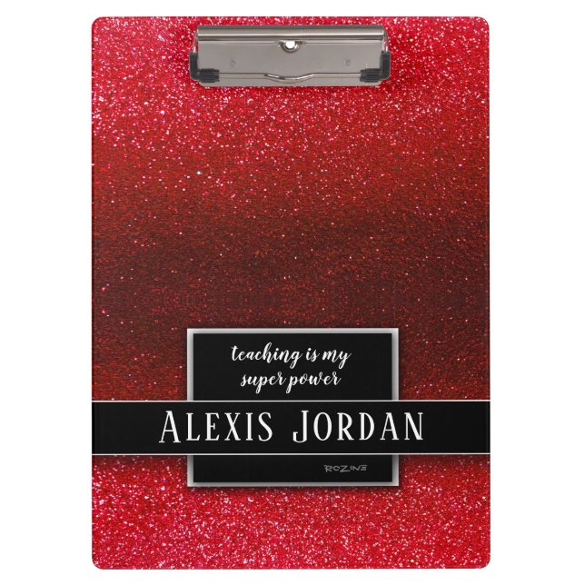 Ruby Red Glitter Black White Teachers Super Powers Clipboard (Front)