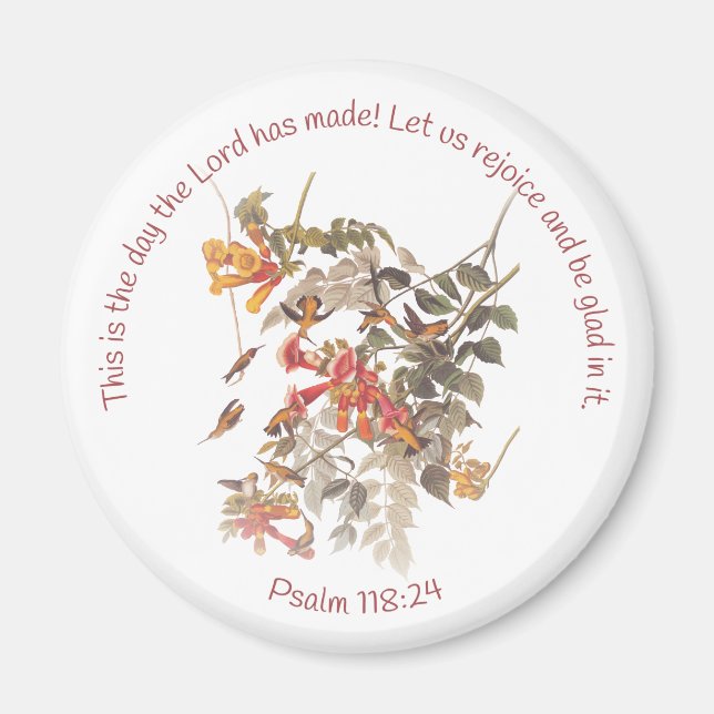 Ruby Throated Hummingbird with Psalm 118:24 Magnet (Front)
