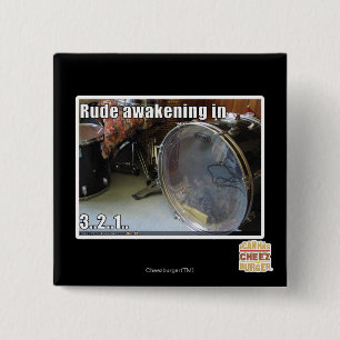 Rude awakening in 2 inch square button