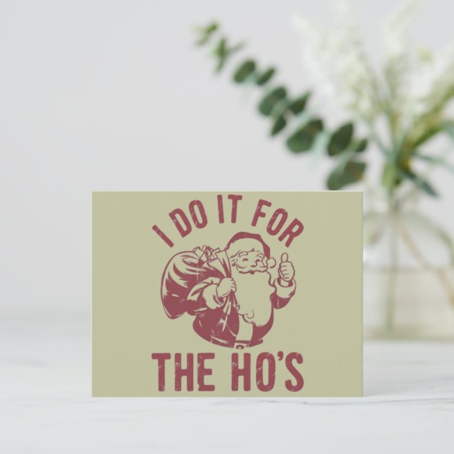 Rude Christmas Santa Face I Do It For The Ho's  Holiday Postcard (Standing Front)