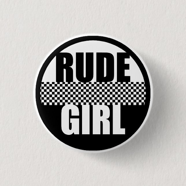 Rude Girl Button (Front)