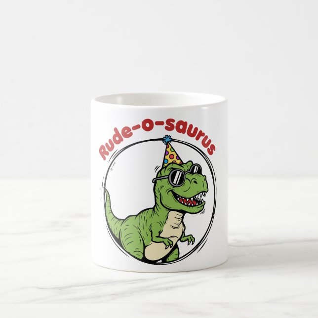 Rude-o-saurus Coffee Mug (Center)