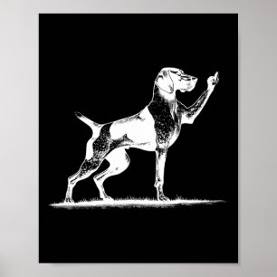 Rude Pointer Dog Hole German Shorthaired Pointer D Poster