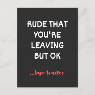 Rude That You're Leaving, Good Luck Finding Better Holiday Postcard