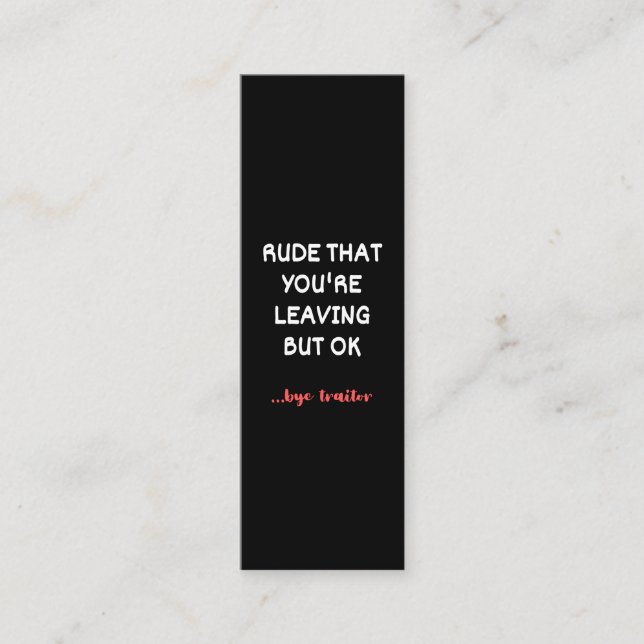 Rude That You're Leaving, Good Luck Finding Better Loyalty Card (Front)
