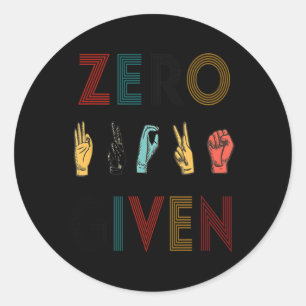 Rude Zero S Given Sign Language Asl Vintage Deaf  Classic Round Sticker