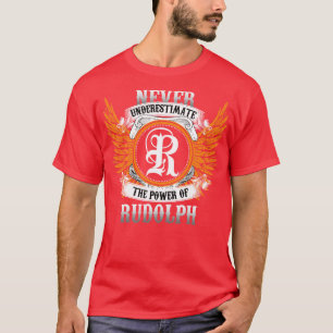 Rudolph Name Shirt Never Underestimate The Power O
