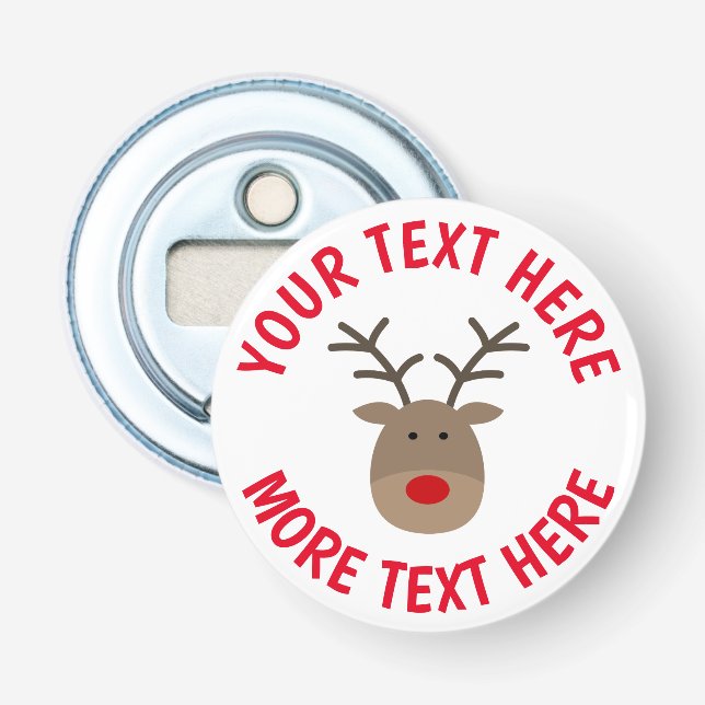 Rudolph the red nose reindeer funny Christmas Bottle Opener (Front)