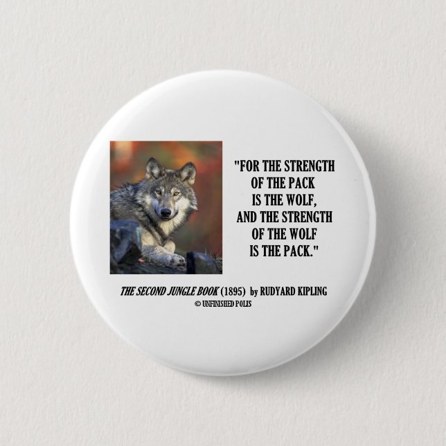 Rudyard Kipling Strength Of the Pack Wolf Quote 2 Inch Round Button (Front)