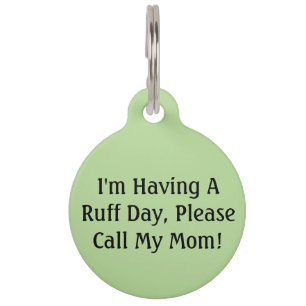 Ruff Day Dog Tag
