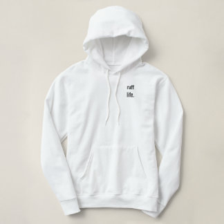 Ruff Life. Hoodie