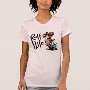 Ruff Life T-Shirt