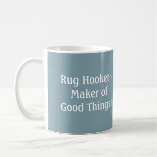 Rug Hooker's Psalm - 11 oz Mug