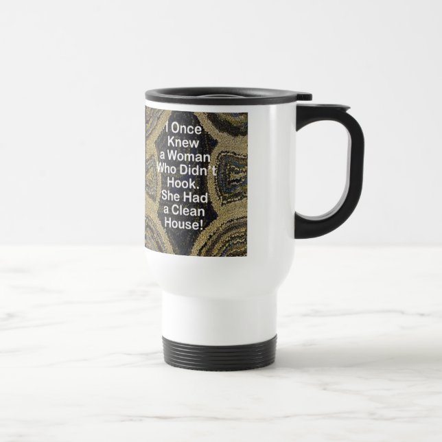 Rug Hooker's Travel Mug (Right)