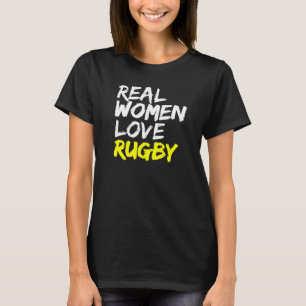Rugby Club Saying Ladies Real Women Love Rugby T-Shirt