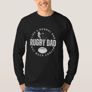 Rugby Dad Father Quote Funny Rugby Player T-Shirt