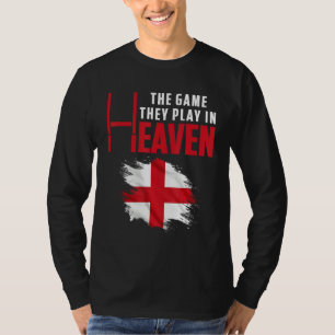 Rugby  Game They Play In Heaven  Rugby T-Shirt