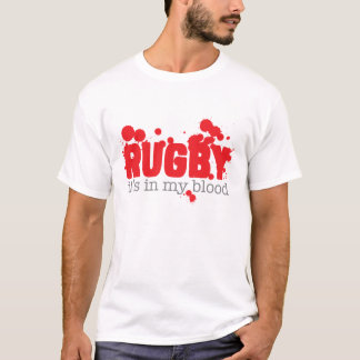 Rugby - it's in my blood T-Shirt