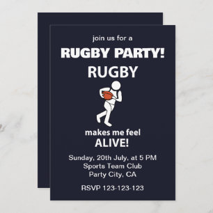 Rugby Makes Me Feel Alive Rugby Party Invitation