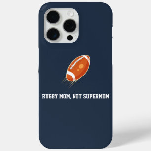 "Rugby Mom, Not Supermom" RUGBY LOVER iPhone 15 Pro Max Case