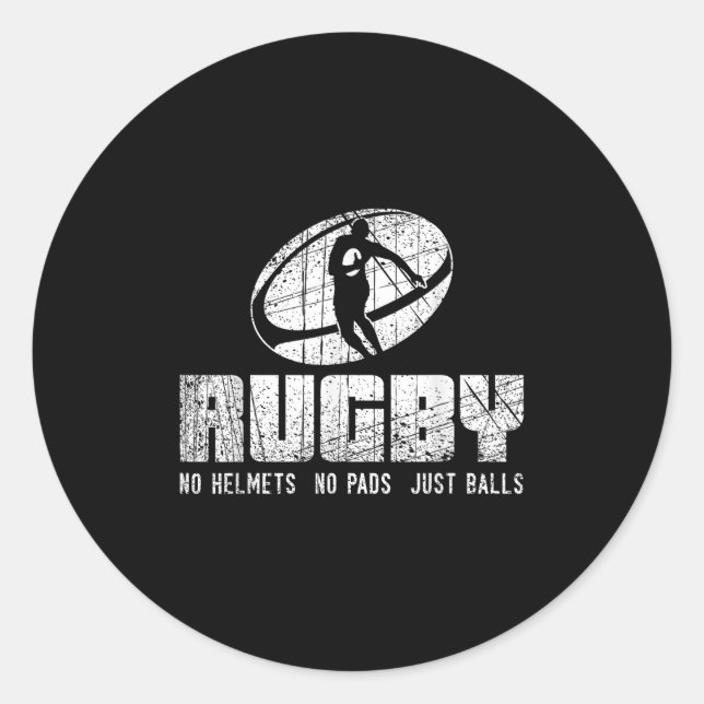 Rugby No Helmet No Pads Just Shirt - Funny Rugby Q Classic Round Sticker (Front)