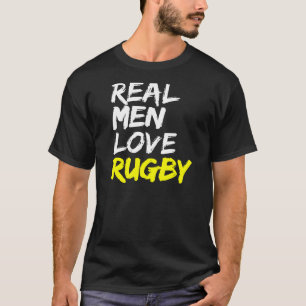 Rugby Saying Mens Rugby Club Real Men Love Rugby T-Shirt