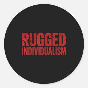 Rugged Individualism  Classic Round Sticker