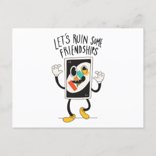 Ruin friendships postcard