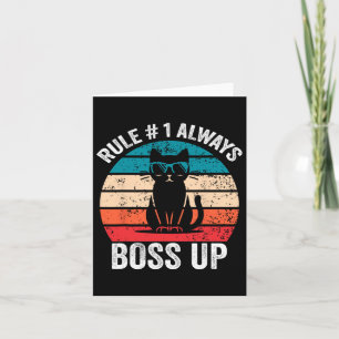 Rule 1 Always Boss Up Cat Funny Meme Men Women Card