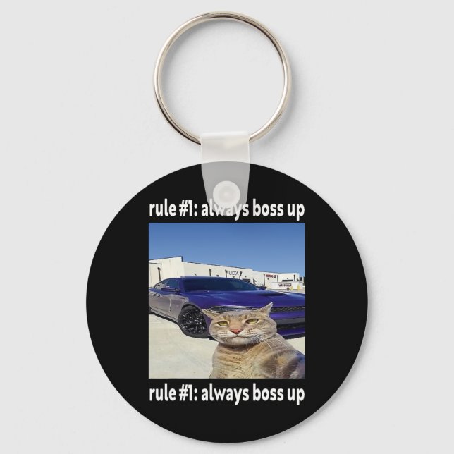 Rule # 1 Always Boss Up Funny Cat Meme  Keychain (Front)